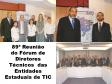 06 e 07 - 89ª Reunião do Fórum de Diretores das Entidades Estaduais de TIC, realizado em Curitiba e organizado pela CELEPAR