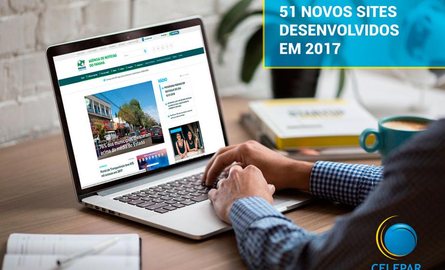 Celepar desenvolveu 51 novos sites no ano de 2017